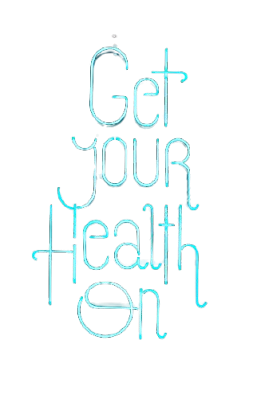 Stylized text on a black background that says 'Get your Health On' in blue lettering.